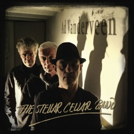 Ad Vanderveen – Stellar Cellar Band