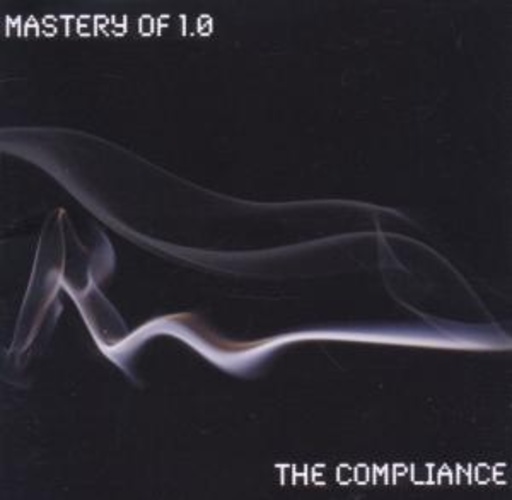 The Compliance – Mastery Of 1.0