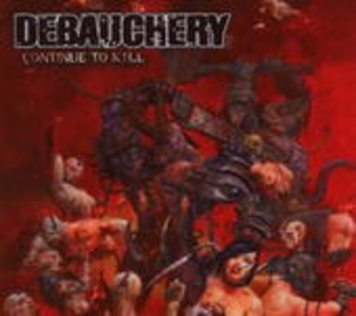 Debauchery – Continue To Kill
