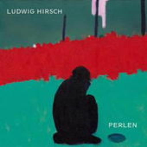 Ludwig Hirsch – Perlen