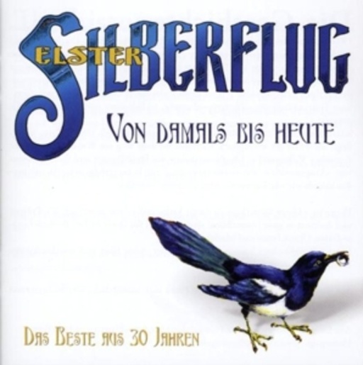 Elster Silberflug – Von damals bis heute - Das Beste aus 30 Jahren