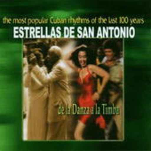 Estrellas De San Antonio – De La Danza A La Timba