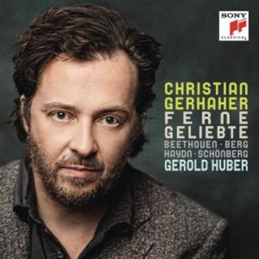 Christian Gerhaher – Ferne Geliebte