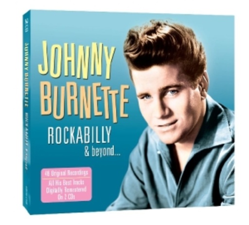 Johnny Burnette – Rockabilly & Beyond