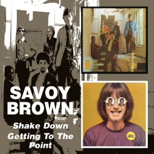 Savoy Brown – Shake Down/Getting To The Point
