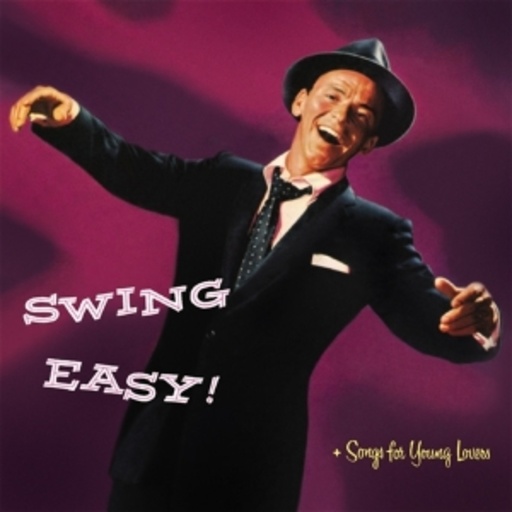 Frank Sinatra – Swing Easy/Songs For Young Lovers