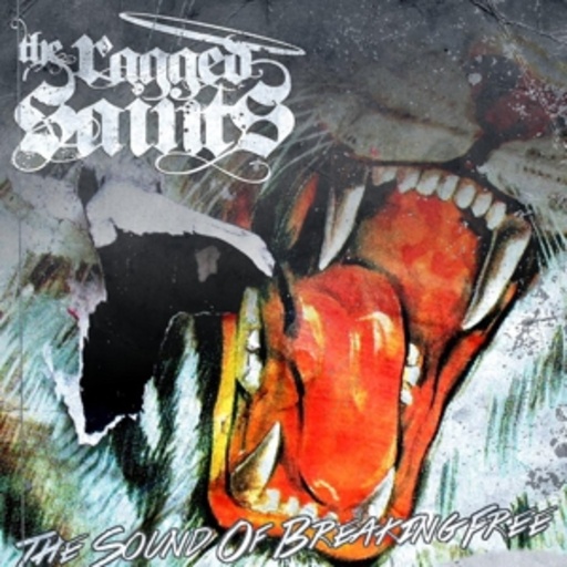 The Ragged Saints – The Sound Of Breaking Free