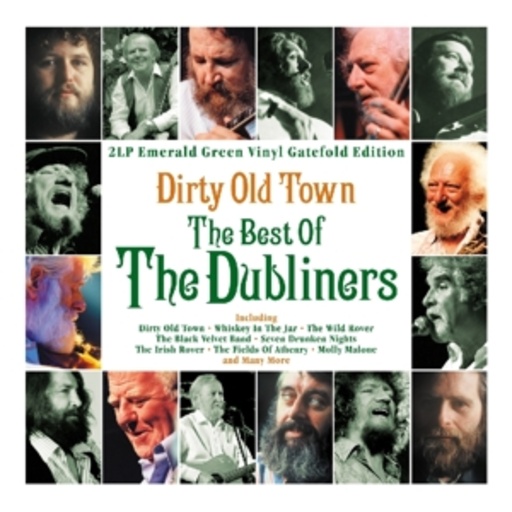 Dubliners – Dirty Old Town - The Best Of The Dubliners