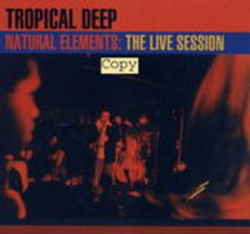 Tropical Deep – Natural Elements - Live Session