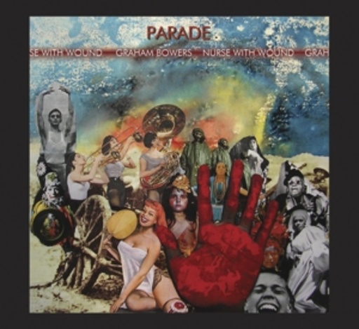 Nurse With Wound/Graham Bowers – Parade
