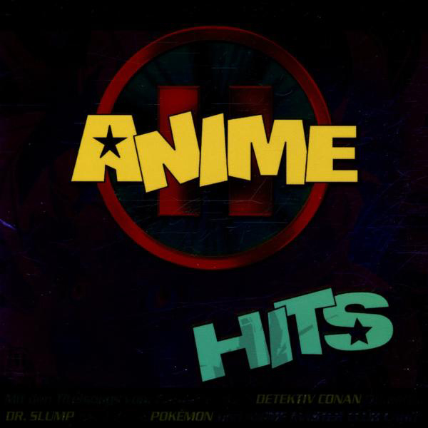 Diverse – Anime Hits - Der offizielle Soundtrack zu den RTL II TV-Serien