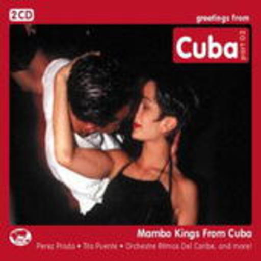 Perez Prado/Tito Puente/Orchestre Tirmos Del Caribe/... – Greetings From Cuba Part 02 - Mambo Kings From Cuba