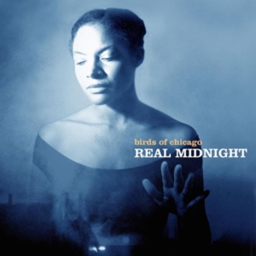 Birds Of Chicago – Real Midnight