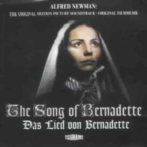 Alfred Newman – The Song Of Bernadette