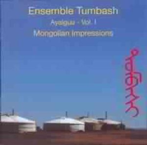 Ensemble Tumbash – Ayalguu - Vol. 1