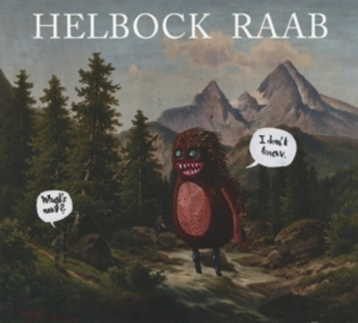 Helbock/Raab – What's Next? I Don't Know!