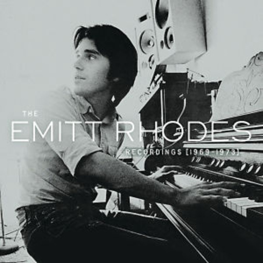 The Emitt Rhodes Recordings 1969-1973