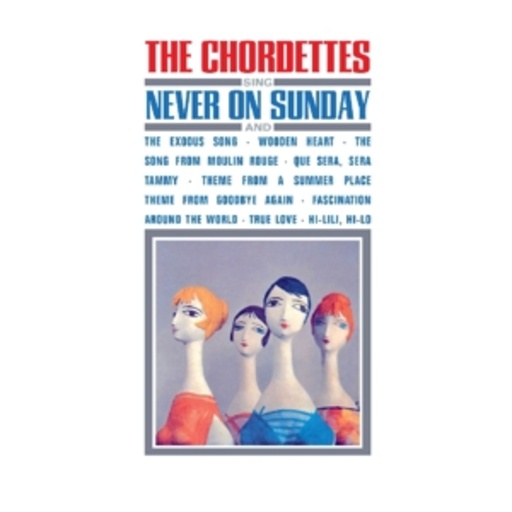 Chordettes – Never On Sunday