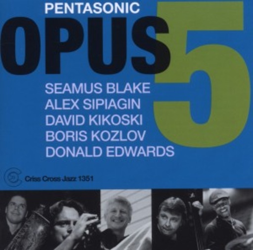 Blake/Sipiagin/Kikoski/Kozlov/Edwards – Pentasonic - Opus 5