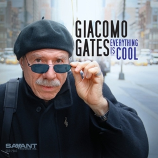 Giacomo Gates – Everything Is Cool