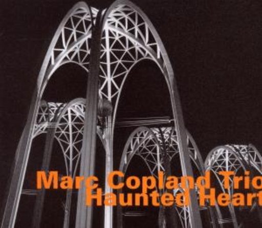 Marc Copland Trio – Haunted Heart