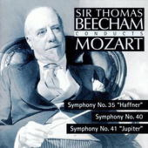 Sir Thomas Beecham – Sir Thomas Beecham Conducts Mozart - Symphony No. 35/40/41