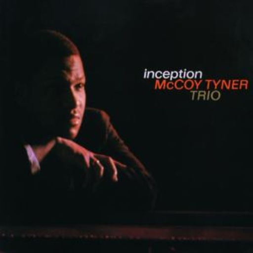 McCoy Tyner – Inception