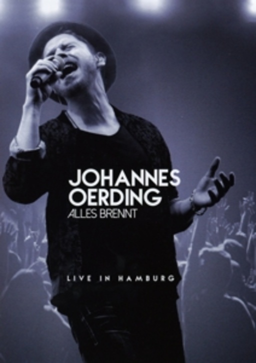 Johannes Oerding – Alles brennt - Live in Hamburg