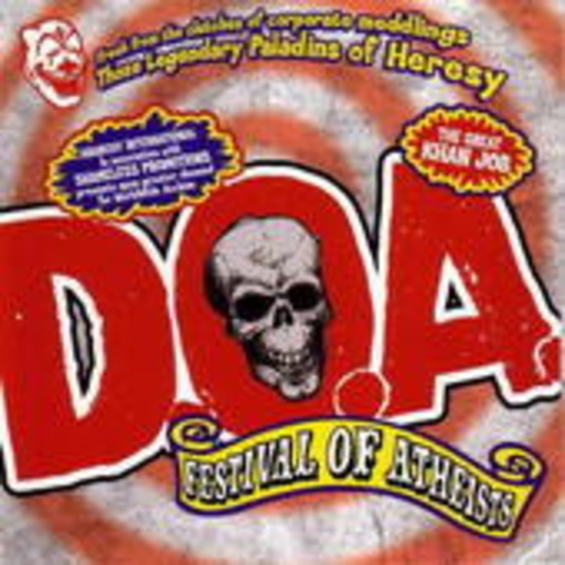 D.O.A. – Festival Of Atheists