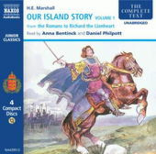 Anna Bentinck/Daniel Philpott – Our Island Story Vol. 1 - From The Romans To Richard The Lionheart