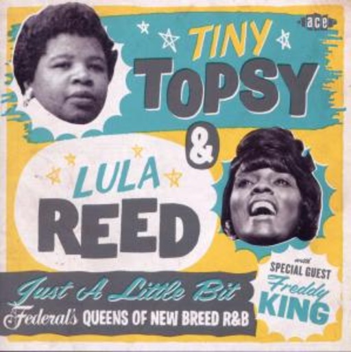 Topsy, Tiny & Lula Reed – Just A Little Bit