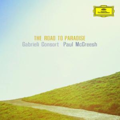 Paul McCreesh/Gabrieli Consort – The Road To Paradise