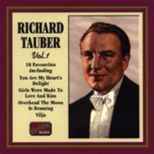 Richard Tauber – Vol. 1 - 18 Favorites (Historische Aufnahme 1927-1939)