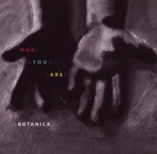 Botanica – Who You Are