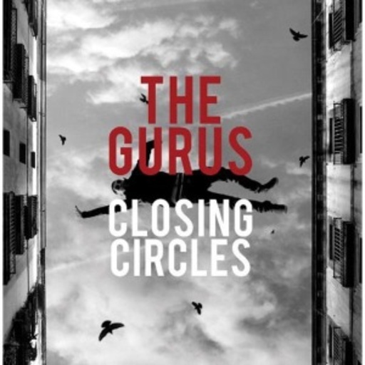 The Gurus – Closing Circles