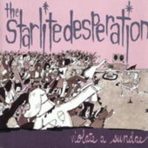 Starlite Desperation – Violate A Sundae