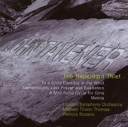 London Symphony Orchestra/Michael Tilson Thomas – The Repentant Thief
