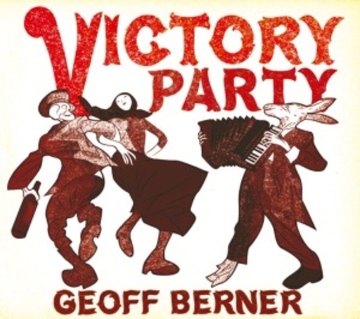 Geoff Berner – Victory Party