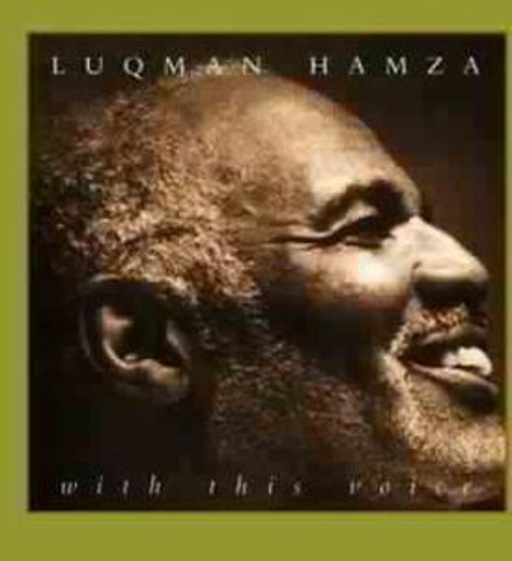 Luqman Hamza – With This Voice