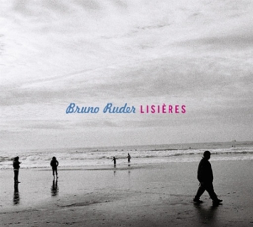 Bruno Ruder – Lisières
