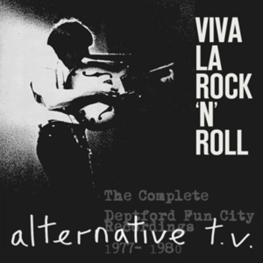 Alternative TV – Viva La Rock'N'Roll - Deptford Fun City Rec.