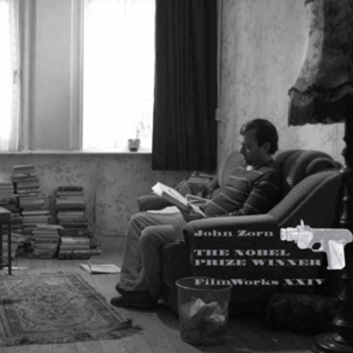 John Zorn – Filmworks 24: The Nobel Prizewinner