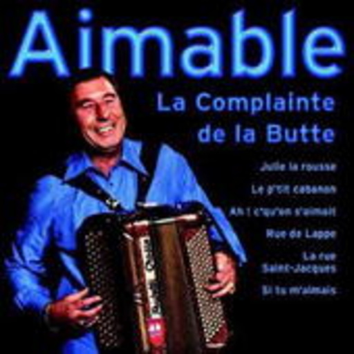 Aimable – La Complainte De La Butte