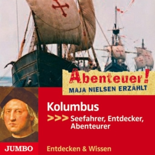 Maja Nielsen – Kolumbus - Seefahrer, Entdecker, Abenteurer