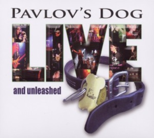 Pavlov's Dog – Live & Unleashed