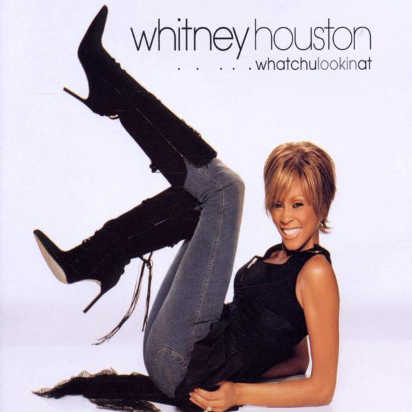 Whitney Houston – Whatchulookinat