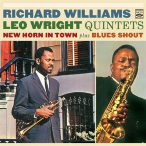 Richard Williams/Leo Wright – New Horn In Town/Blues Shout