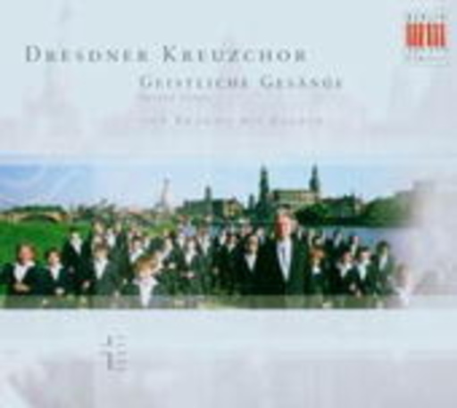Dresdner Kreuzchor – Geistliche Gesänge