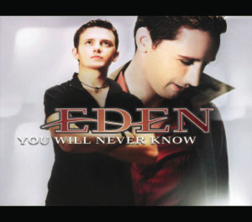 Eden – You Will Never Know