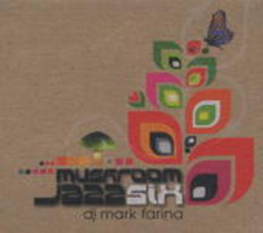 Mark Farina – Mushroom Jazz Six